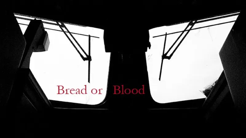 Bread or Blood