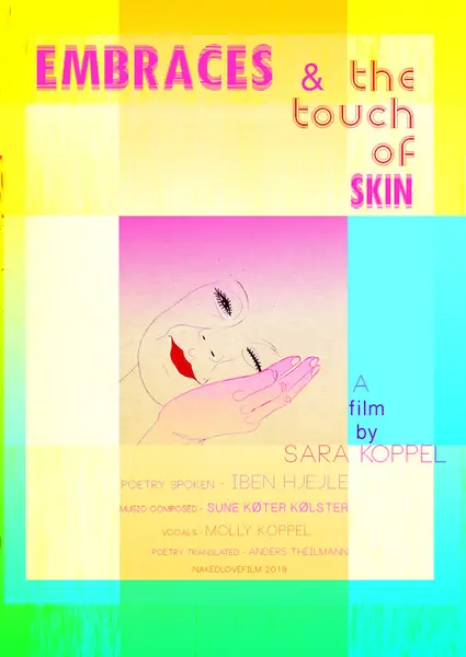 "EMBRACES & the touch of skin"